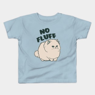 No Fluff || Adorable Fluffy Persian Cat Kids T-Shirt